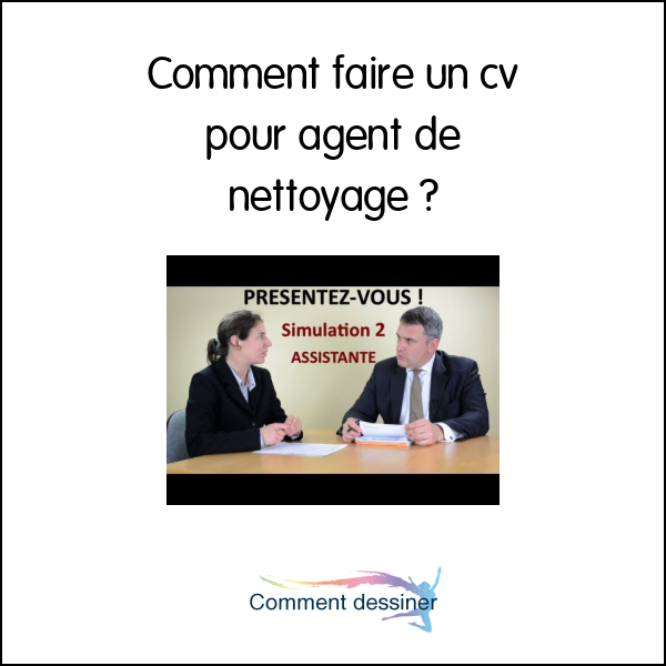 Comment faire un cv pour agent de nettoyage